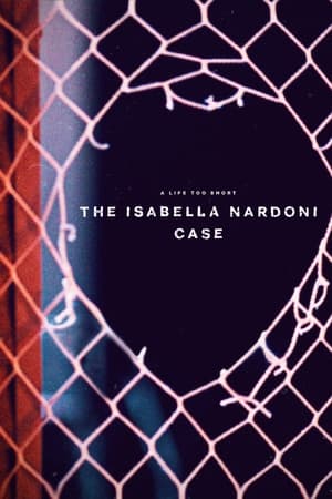 A Life Too Short The Isabella Nardoni Case (2023) อิซาเบลล่า ชีวิตช่างสั้นเกินไป ซับไทย