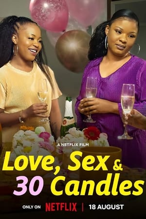 Love Sex and 30 Candles (2023) รัก เซ็กส์ และเทียน 30 เล่ม