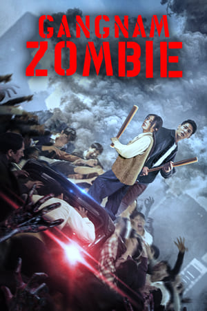 Gangnam Zombie (2023) คังนัมซอมบี้ พากย์ไทย